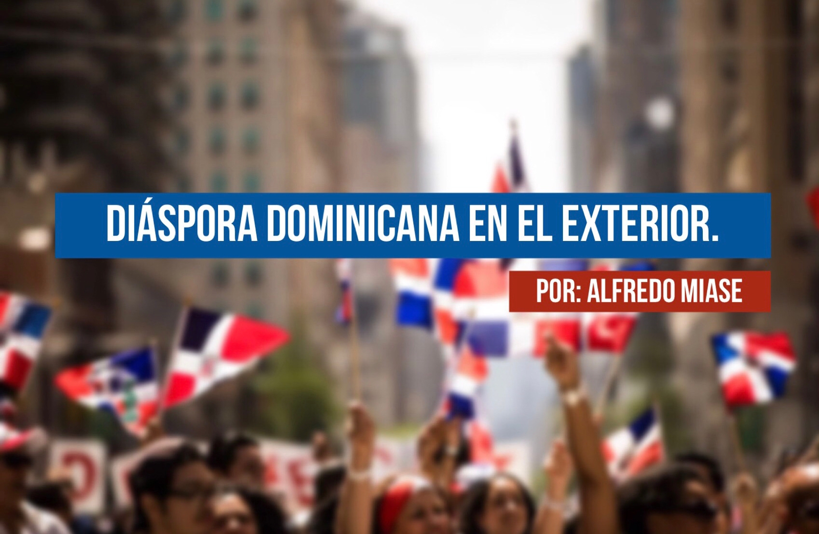Diáspora dominicana en el exterior.