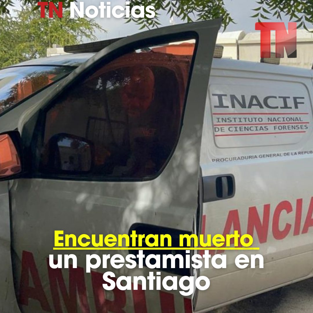 Encuentran muerto un prestamista en Santiago