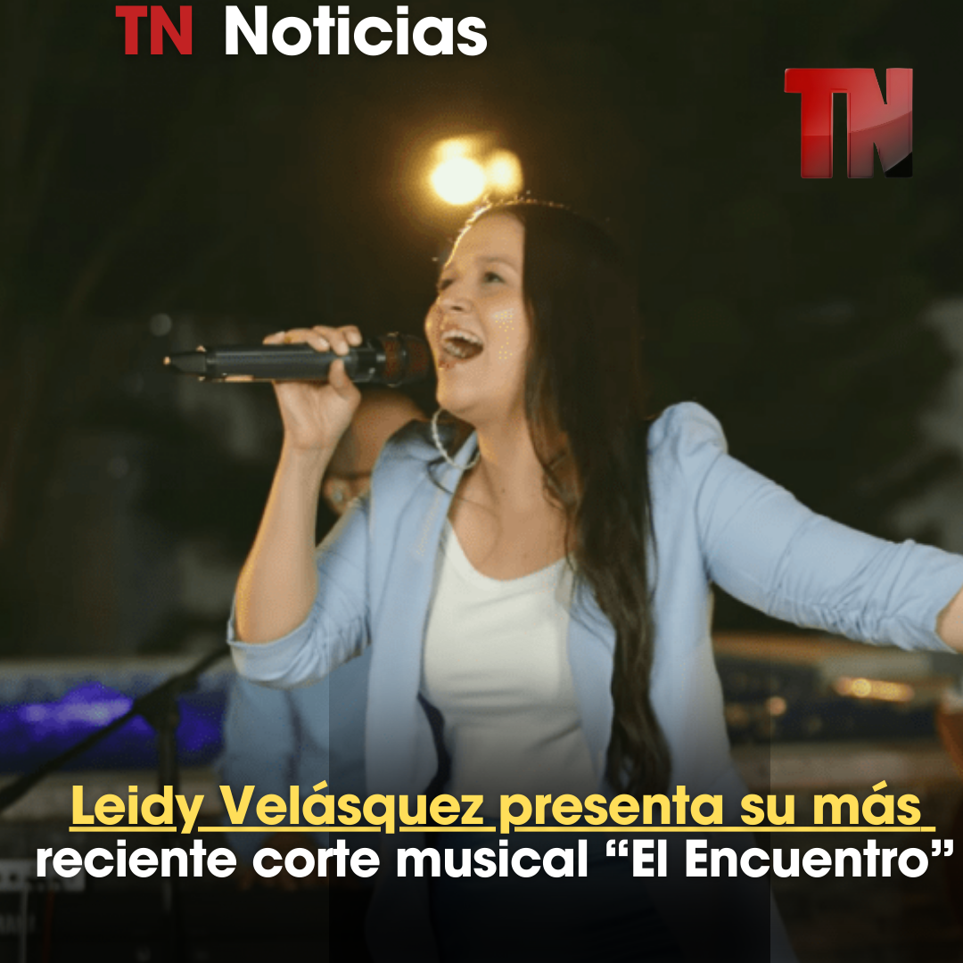 Leidy Velásquez presenta su más reciente corte musical “El Encuentro”