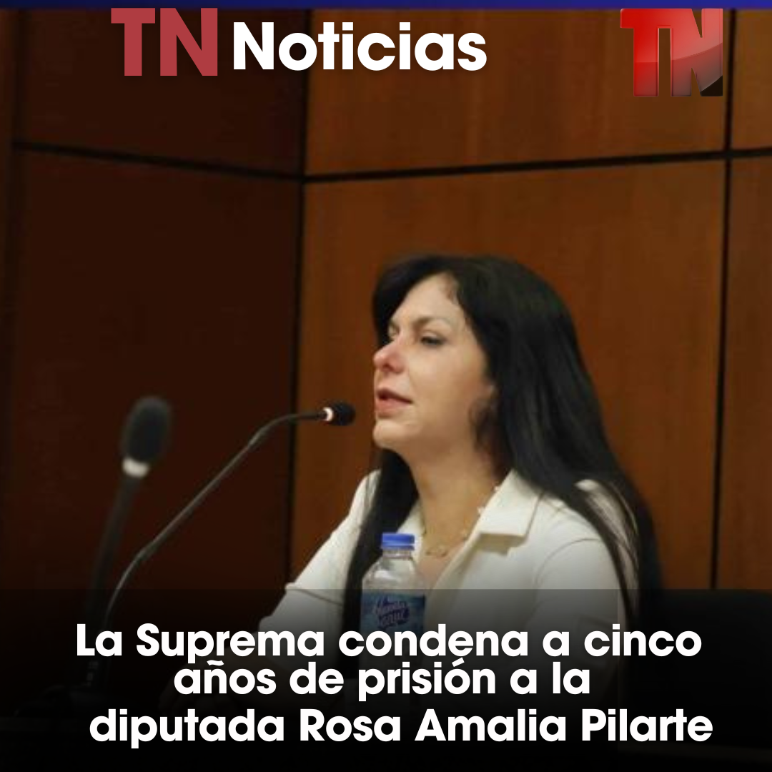 La Suprema condena a cinco años de prisión a la diputada Rosa Amalia Pilarte